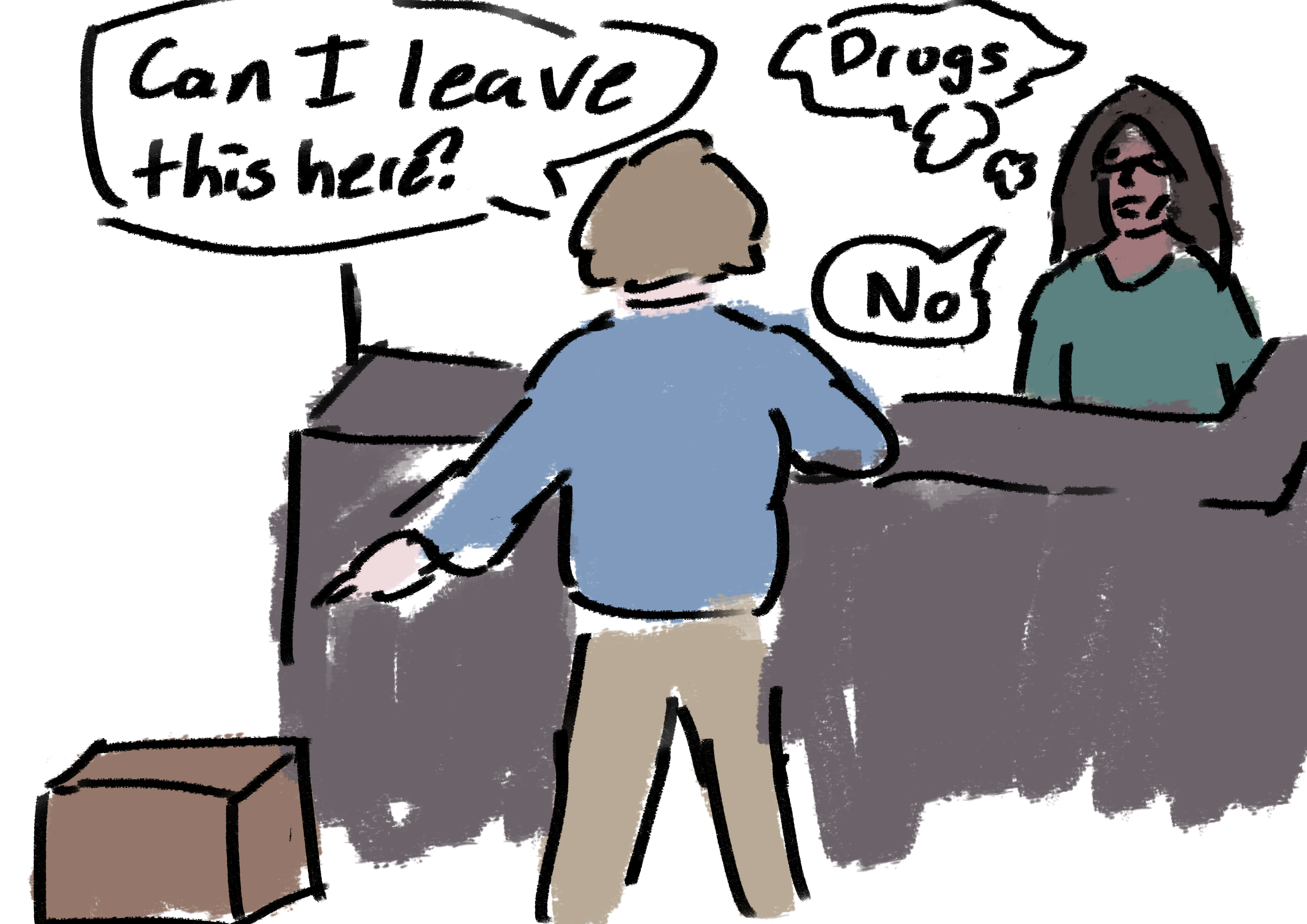 I can't leave the package there... It could be drugs